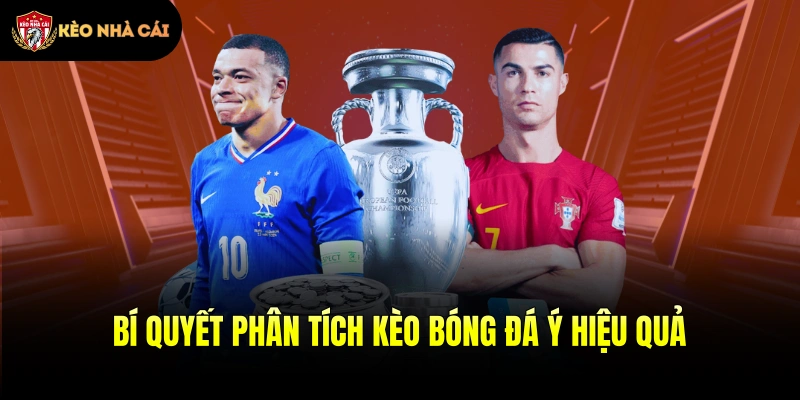 Bí quyết phân tích kèo bóng đá Ý hiệu quả