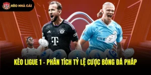 Kèo Ligue 1 - Phân Tích Tỷ Lệ Cược Bóng Đá Pháp
