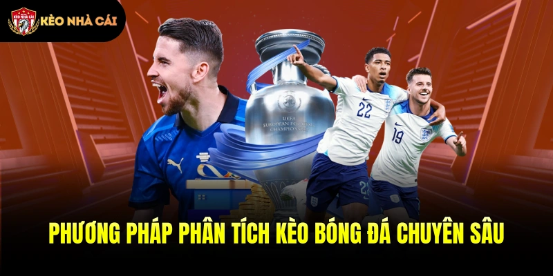 Phương pháp phân tích kèo bóng đá chuyên sâu