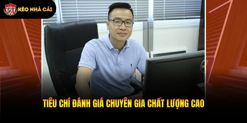 Tiêu chí đánh giá chuyên gia chất lượng cao