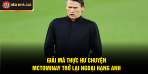 Giải Mã Thực Hư Chuyện McTominay Trở Lại Ngoại Hạng Anh